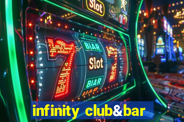 infinity club&bar